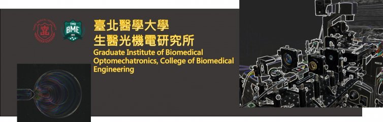Graduate Institute of Biomedical Optomechatronics